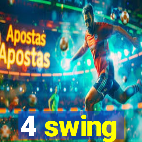 4 swing